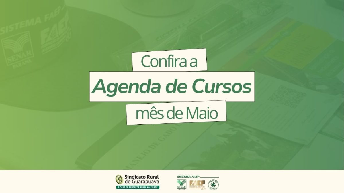 Sindicato Rural e Senar divulgam agenda de cursos do mês de maio