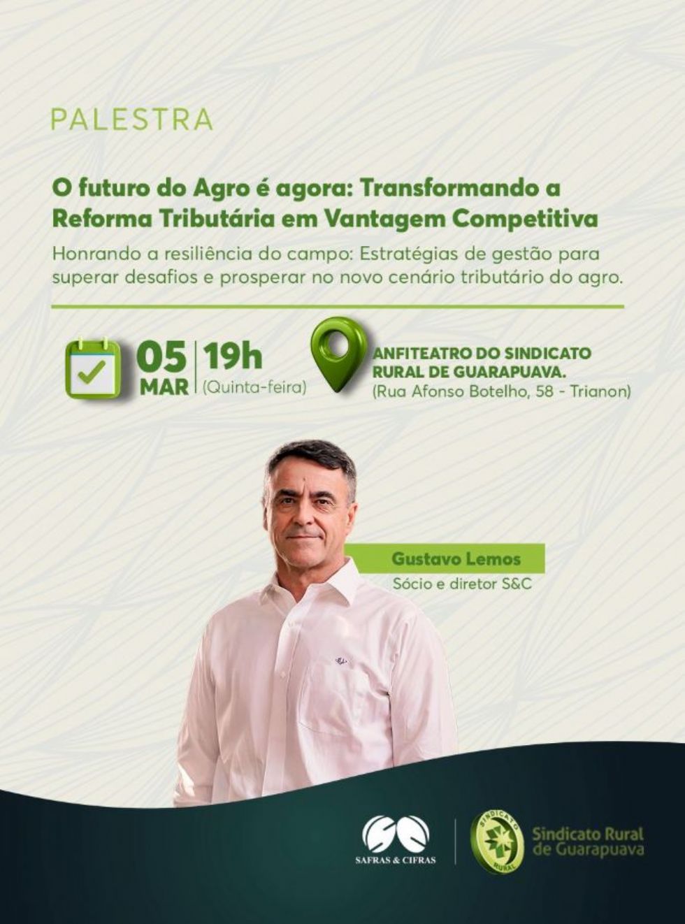 Sindicato Rural de Guarapuava e Safras & Cifras realizam, dia 5 de março, palestra para produtores rurais sobre a Reforma Tributária